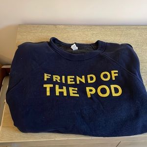 Crooked Media “Friend of the Pod” sweatshirt